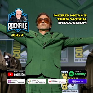 NERD NEWS, THIS WEEK (2024) Discussion ROCKFILE Podcast 667