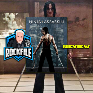 ROCKFILE Podcast 181: Review NINJA ASSASSIN (2009)