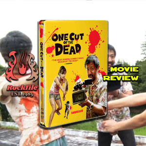 ROCKFILE Podcast 152: Movie Review ONE CUT OF THE DEAD (2017)