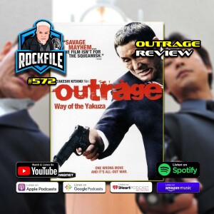 OUTRAGE (2010) Review ROCKFILE Podcast 572