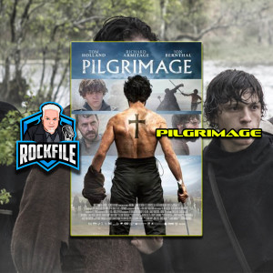 PILGRIMAGE (2017) Review ROCKFILE Podcast 246