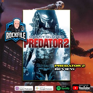 PREDATOR 2 (1990) Review ROCKFILE Podcast 322