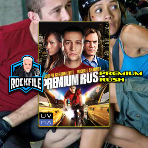 PREMIUM RUSH (2012) Review ROCKFILE Podcast 231