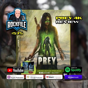 PREY (2022) 4K Review ROCKFILE Podcast 575