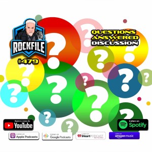 QUESTIONS ANSWERED (Nov 2, 2022) ROCKFILE Podcast 479