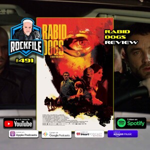 RABID DOGS (2015) Review ROCKFILE Podcast 491