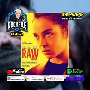 RAW (2017) Review ROCKFILE Podcast 662