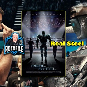 REAL STEEL (2011) Review ROCKFILE Podcast 260