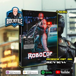 ROBOCOP 4K (1987) Review ROCKFILE Podcast 406