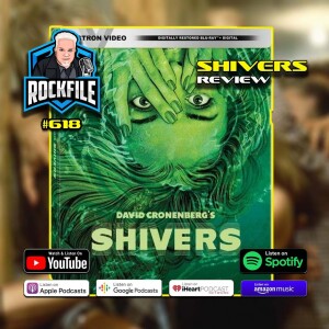 SHIVERS (1975) Review ROCKFILE Podcast 618