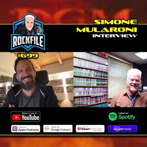 SIMONE MULARONI (2024) Interview ROCKFILE Podcast 699