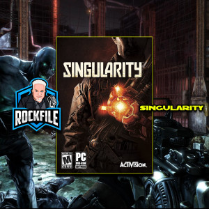 Revisiting SINGULARITY (2010) Review ROCKFILE Podcast 227