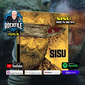 SISU (2022) 4K Review ROCKFILE Podcast 553