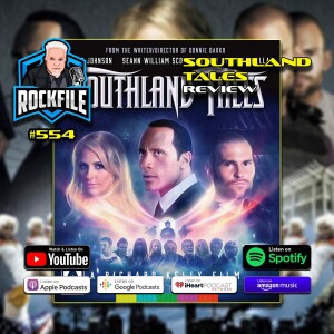 SOUTHLAND TALES (2008) Review ROCKFILE Podcast 554