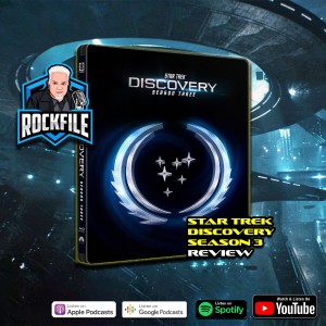 STAR TREK DISCOVERY Season 3 (2020) Review ROCKFILE Podcast 333