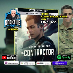 THE CONTRACTOR (2022) 4K Review ROCKFILE Podcast 499