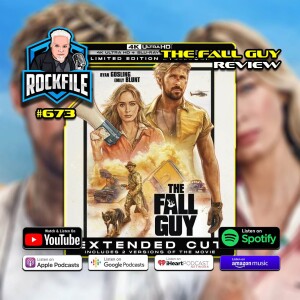 THE FALL GUY (2024) Review ROCKFILE Podcast 673