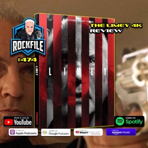 THE LIMEY (1999) 4K Review ROCKFILE Podcast 474