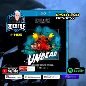 UNDEAD (2003) Review ROCKFILE Podcast 465