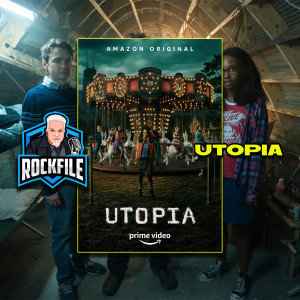 UTOPIA (2020) Review ROCKFILE Podcast 209