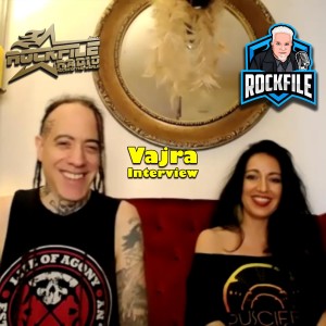 VAJRA Interview Annamaria & Dave ROCKFILE Podcast 259