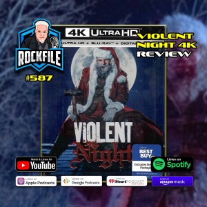 VIOLENT NIGHT (2022) 4K Review ROCKFILE Podcast 587