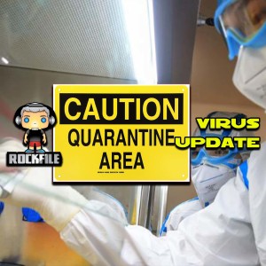 ROCKFILE Podcast 138: VIRUS UPDATE