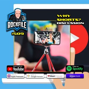 WHY SHORTS (2023) Discussion ROCKFILE Podcast 509