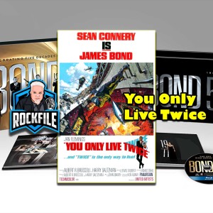 YOU ONLY LIVE TWICE (1967) 007 Review ROCKFILE Podcast 264