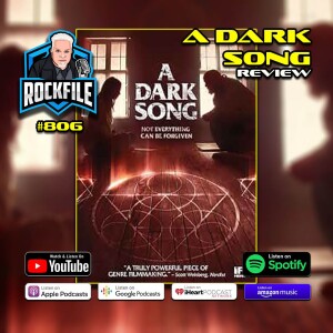 A DARK SONG (2016) Review ROCKFILE Podcast 806