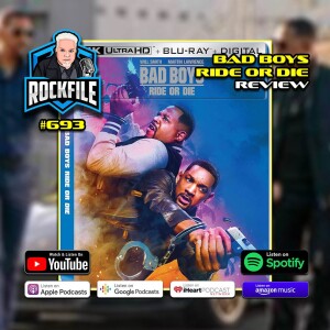 BAD BOYS RIDE OR DIE (2024) 4K Review ROCKFILE Podcast 693