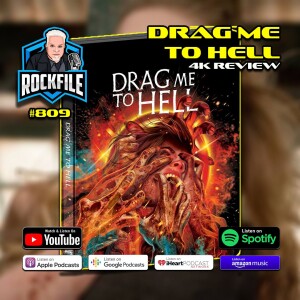 DRAG ME TO HELL (2009) Review ROCKFILE Podcast 809