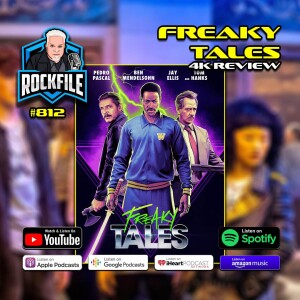 FREAKY TALES (2025) 4K Review ROCKFILE Podcast 812