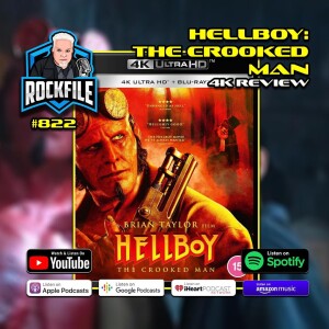 HELLBOY: THE CROOKED MAN (2024) 4K Review ROCKFILE Podcast 822
