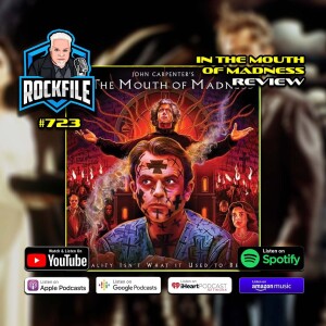 IN THE MOUTH OF MADNESS (1994) Review ROCKFILE Podcast 723