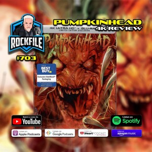 PUMPKINHEAD (1988) 4K Review ROCKFILE Podcast 703