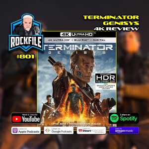 TERMINATOR GENISYS (2015) 4K Review ROCKFILE Podcast 801