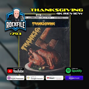 THANKSGIVING (2023) 4K Review ROCKFILE Podcast 793