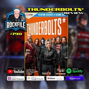 THUNDERBOLTS* (2025) Spoiler-Free Review ROCKFILE Podcast 790