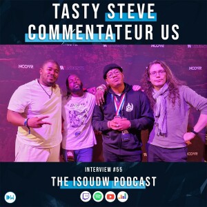 INT55 - Tasty Steve : Un des GOAT du Commentary !