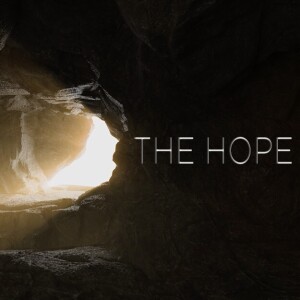 THE HOPE // WEEK 5 // LIVING SAVIOR