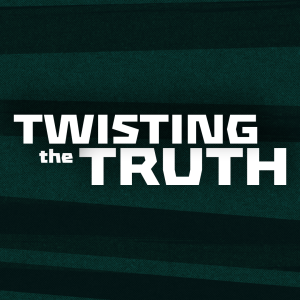 Twisting the Truth // Week 3: IT'S ONLY PHYSICAL