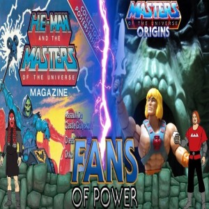 Fans Of Power #232 - Flippin' Through MOTU Magazine Issue #2 & MOTU Origins In Hand Impressions