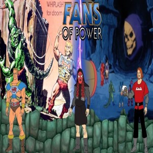 Fans Of Power #233 - The Shadow Of Skeletor Commentary, Character Spotlight: Whiplash! & More!