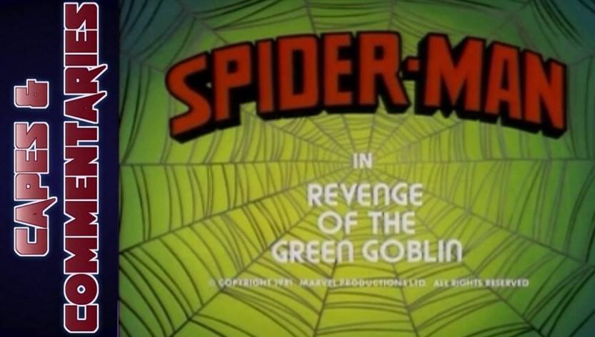 Capes and Commentaries #4 - Spider-Man '81 - Revenge of the Green Goblin