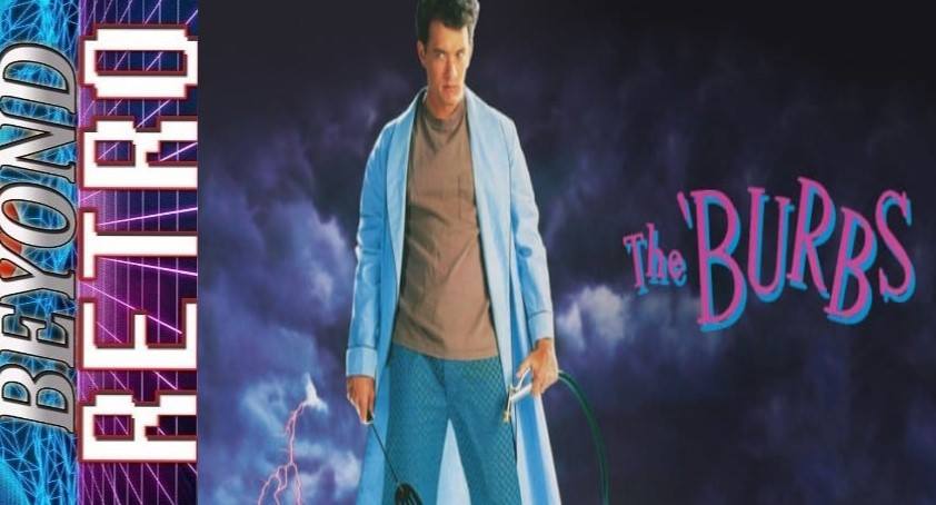 Beyond Retro Episode 42 - The 'Burbs