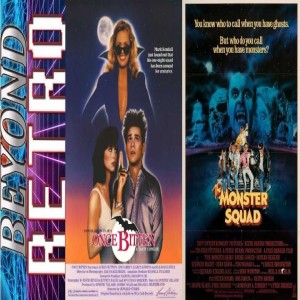 Beyond Retro Episode 55 - Monster Squad/Once Bitten