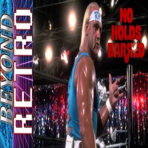 Beyond Retro Episode 65 - No Holds Barred