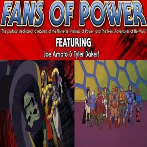 Fans of Power Episode 164 - To Save Skeletor Commentary + Who's the orginal ruler of Snake Mountain?
