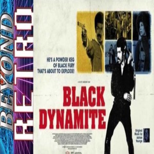 Beyond Retro Episode 66 - Black Dynamite
